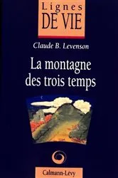 Book cover of La Montagne des trois temps by Claude B. Levenson
