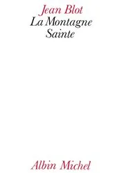 Book cover of La Montagne sainte by Jean Blot
