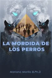 Book cover of La Mordida De Los Perros by Morillo , Mariano , B.