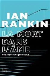 Book cover of La Mort dans l'âme by Ian Rankin
