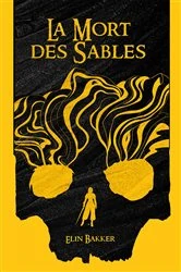 Book cover of La Mort des Sables by Elin Bakker