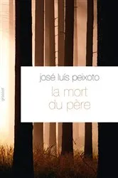 Book cover of La mort du père by José-Luis Peixoto