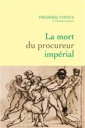 Book cover of La mort du procureur impérial by Frédéric Vitoux