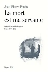 Book cover of La mort est ma servante by Jean-Pierre Perrin