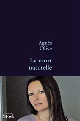 Book cover of La mort naturelle by Agnès Olive