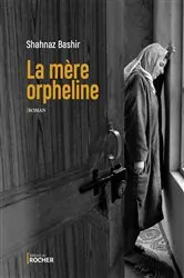 Book cover of La mère orpheline by Shahnaz Bashir
