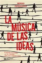 Book cover of La música de las ideas by Sergio Feferovich