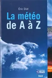 Book cover of La météo de A à Z by Eric Diot