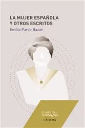 Book cover of La mujer española y otros escritos by Emilia Pardo Bazán
