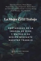 Book cover of La mujer y el trabajo by Courtney Moore