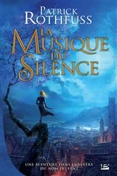 Book cover of La Musique du silence by Patrick Rothfuss