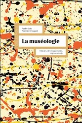 Book cover of La muséologie - 6e éd. (6th ed.) by André Gob
