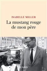 Book cover of La mustang rouge de mon père by Isabelle Miller