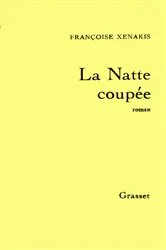 Book cover of La natte coupée by Françoise Xénakis