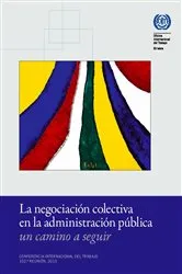 Book cover of La negociación colectiva en la administración pública by International Labour Office