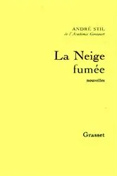 Book cover of La neige fumée by André Stil