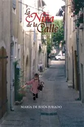 Book cover of La Niña De La Calle by MARÍA DE JESÚS JURADO