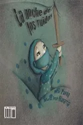 Book cover of La noche de los ruidos / Los ruidos de la noche (The Night of the Noises / The Noises of the Night) by Mar Pavón