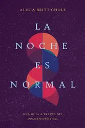 Book cover of La noche es normal by Dr. Alicia Britt Chole