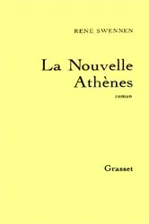 Book cover of La nouvelle Athènes by René Swennen
