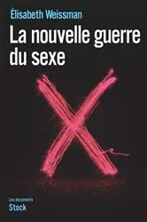 Book cover of La nouvelle guerre du sexe by Elisabeth Weissman