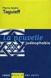 Book cover of La Nouvelle judéophobie by Pierre-André Taguieff