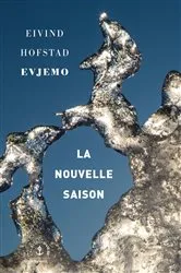 Book cover of La nouvelle saison by Eivind Hofstad Evjemo