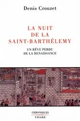 Book cover of La Nuit de la Saint-Barthélemy by Denis Crouzet