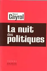Book cover of La nuit des politiques by Roland Cayrol