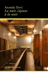 Book cover of La nuit s'ajoute à la nuit by Ananda Devi