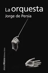 Book cover of La orquesta by Jorge de Persia