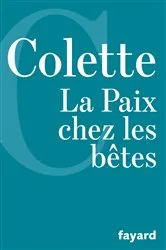 Book cover of La Paix chez les bêtes by Colette