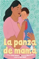 Book cover of La panza de mamá (Mamá's Panza Spanish Edition) by Isabel Quintero