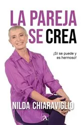 Book cover of La pareja se crea by Nilda Chiaraviglio