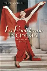 Book cover of La Parisienne in cinema by Felicity Chaplin