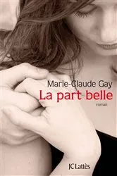 Book cover of La part belle by Marie-Claude Gay