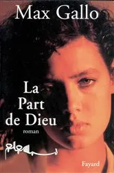 Book cover of La Part de Dieu by Max Gallo