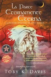 Book cover of La Parte Eternamente Eterna-La primera aventura de Keely Tucker by Toby K. Davis