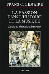 Book cover of La Passion dans l'histoire de la musique by Frans C. Lemaire