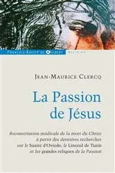 Book cover of La Passion de Jésus by Jean-Maurice Clercq