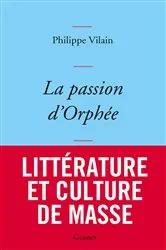 Book cover of La passion d'Orphée by Philippe Vilain