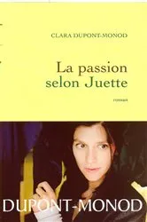 Book cover of La passion selon Juette by Clara Dupont-Monod