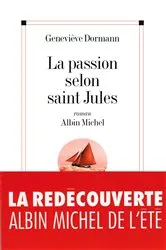Book cover of La Passion selon saint Jules by Geneviève Dormann