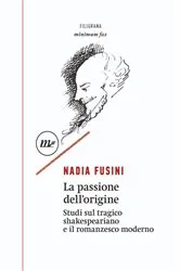 Book cover of La passione dell'origine by Nadia Fusini