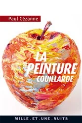 Book cover of La Peinture couillarde by Paul Cézanne