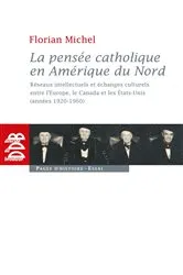 Book cover of La pensée catholique en Amérique du Nord by Florian Michel