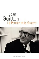 Book cover of La Pensée et la Guerre by Jean Guitton