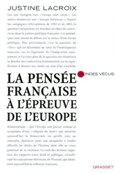 Book cover of la pensée française à l'épreuve de l'europe by Justine Lacroix