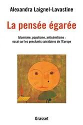 Book cover of La pensée égarée by Alexandra Laignel-Lavastine