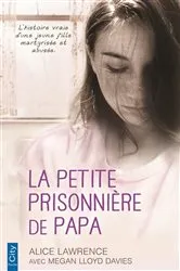 Book cover of La petite prisonnière de papa by Alice Lawrence